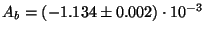 \( A_{b}=(-1.134\pm 0.002)\cdot 10^{-3} \)